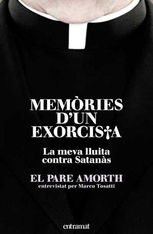 MEMORIES D,UN EXORCISTA. LA MEVA LLUITA CONTRA SATANAS | 9788493573294 | AMORTH,GABRIELE