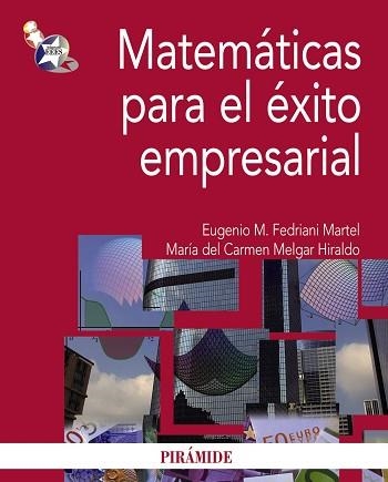 MATEMATICAS PARA EL EXITO EMPRESARIAL | 9788436824063 | FEDRIANI MARTEL,EUGENIO MELGAR HIRALDO,MARIA DEL CARMEN