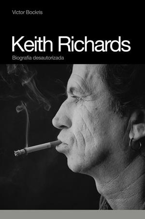 KEITH RICHARDS. BIOGRAFIA DESAUTORIZADA. ROLLING STONES | 9788496879423 | BOCKRIS,VICTOR