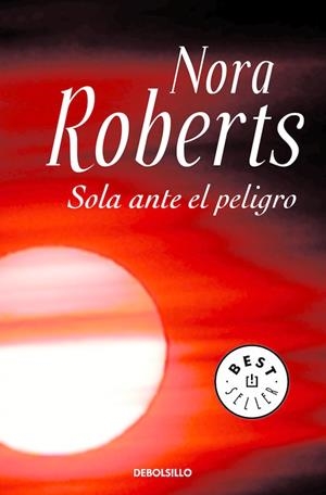SOLA ANTE EL PELIGRO | 9788499083704 | ROBERTS,NORA
