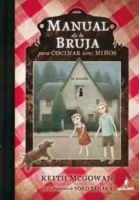 MANUAL DE LA BRUJA PARA COCINAR (CON) NIÑOS | 9788427200357 | MCGOWAN,KEITH