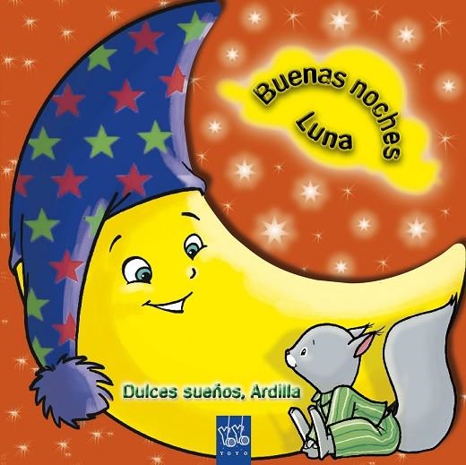 DULCES SUEÑOS ARDILLA. BUENAS NOCHES LUNA | 9788408092193 | YOYO