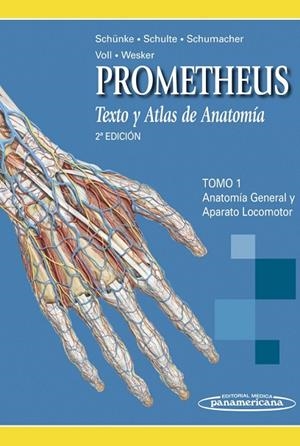 PROMETHEUS TEXTO Y ATLAS DE ANATOMIA VOL. 1 ANATOMIA GENERAL Y APARATO LOCOMOTOR | 9788498352221 | SCHUNKE,MICHAEL SCHULTE,ERIK SCHUMACHER,UDO
