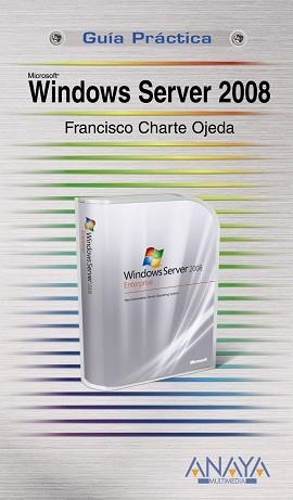 WINDOWS SERVER 2008 | 9788441524347 | CHARTE OJEDA,FRANCISCO