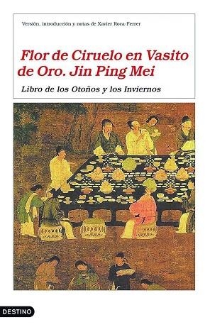 FLOR DE CIRUELO EN VASITO DE ORO, JIN PING MEI. LIBRO DE LAS PRIMAVERAS Y LOS VERANOS | 9788423343324 | ANONIMO