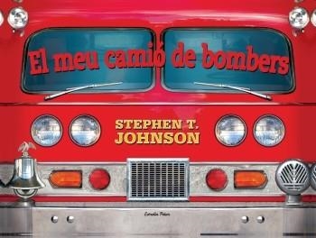 MEU CAMIO DE BOMBERS. DESPLEGABLE | 9788499322612 | JOHNSON,STEPHEN T.