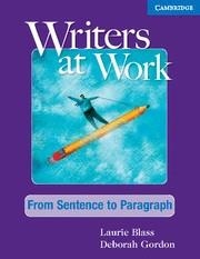 WRITERS AT WORK. FROM SENTENCE TO PARAGRAPH | 9780521120302 | BLASS,LAURIE GORDON,DEBORAH
