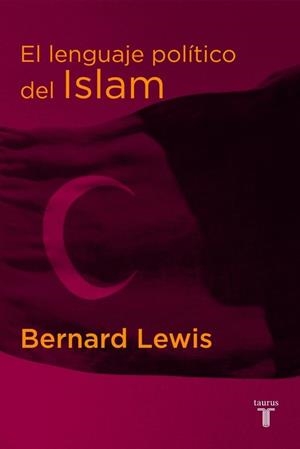 LENGUAJE POLITICO DEL ISLAM | 9788430605460 | LEWIS,BERNARD