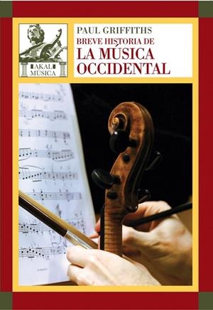 BREVE HISTORIA DE LA MUSICA OCCIDENTAL | 9788446027805 | GRIFFITHS,PAUL