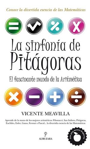 SINFONIA DE PITAGORAS. EL FASCINANTE MUNDO DE LA ARITMETICA | 9788492924486 | MEAVILLA SEGUI,VICENTE