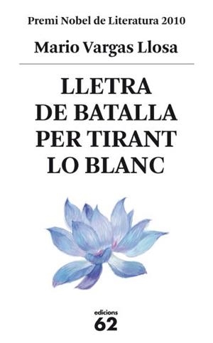 LLETRA DE BATALLA PER TIRANT LO BLANC | 9788429767469 | VARGAS LLOSA,MARIO (NOBEL LITERATURA 2010)