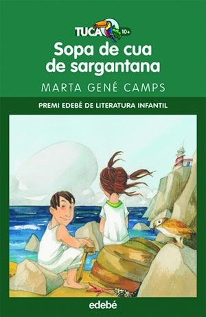 SOPA DE CUA DE SARGANTANA. PREMI EDEBE LITERATURA INFANTIL 2009 | 9788423695720 | GENE CAMPS,MARTA