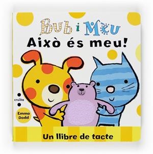 AIXO ES MEU!. UN LLIBRE DE TACTE | 9788466121613 | DODD,EMMA