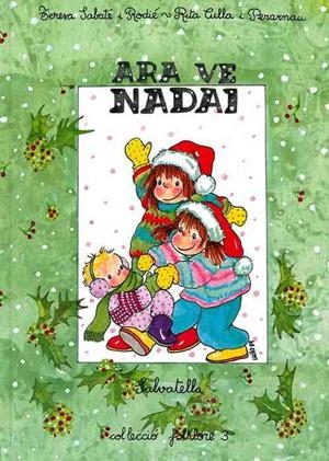 ARA VE NADAL | 9788472104334 | SABATE I RODIE,TERESA CULLA PERARNAU,RITA