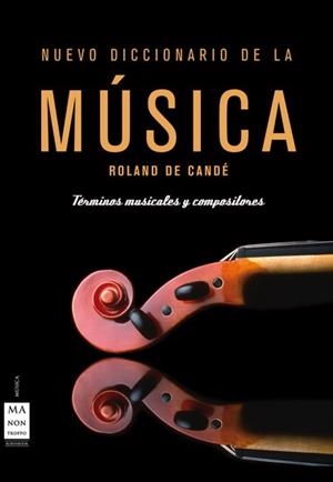 NUEVO DICCIONARIO DE LA MUSICA | 9788496222267 | CANDE,ROLAND DE