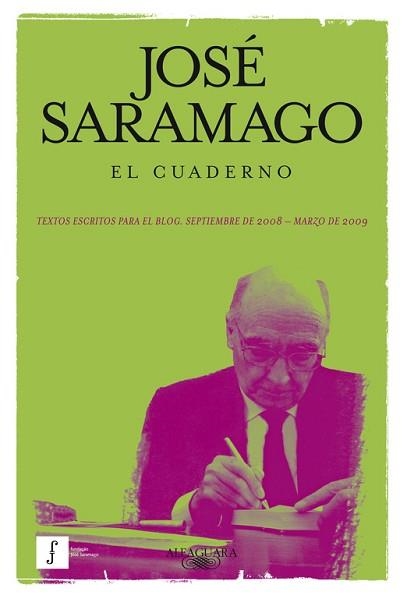 CUADERNO (TEXTOS ESCRITOS PARA EL BLOG, SEPTIEMBRE DE 2008 A MARZO DE 2009) | 9788420423371 | SARAMAGO,JOSE (NOBEL LITERATURA 1998)