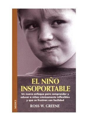 NIÑO INSOPORTABLE | 9788489778863 | GREENE,ROSS W.