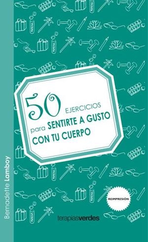 50 EJERCICIOS PARA SENTIRTE A GUSTO CON TU CUERPO | 9788492716623
