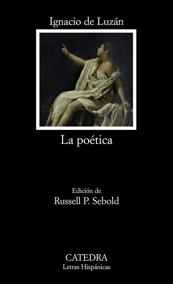 POETICA O REGLAS DE LA POESIA EN GENERAL, Y DE SUS PRINCIPALES ESPECIES | 9788437624808 | LUZAN,IGNACIO DE