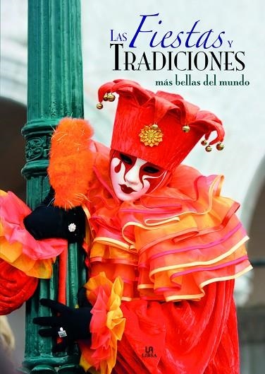FIESTAS Y TRADICIONES MAS BELLAS DEL MUNDO | 9788466210461 | BALBUENA,CRISTINA