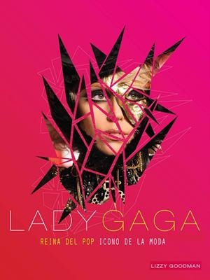 LADY GAGA. REINA DEL POP ICONO DE LA MUSICA | 9788448068530 | GOODMAN,LIZZY