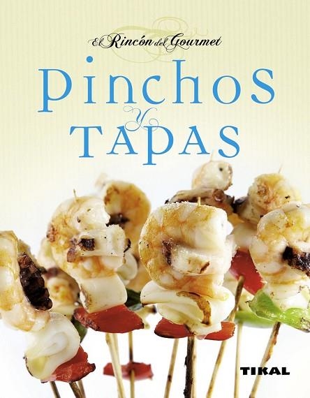 PINCHOS Y TAPAS | 9788499280462 | VARIOS AUTORES