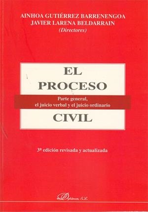 PROCESO CIVIL. PARTE GENERAL, EL JUICIO VERBAL Y EL JUICIO ORDINARIO | 9788498498431 | GUTIERREZ BARRENENGOA,AINHOA LARENA BELDARRAIN,JAVIER