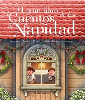 GRAN LIBRO DE LOS CUENTOS DE NAVIDAD | 9788434236875 | DESPEYROUX,DENISE