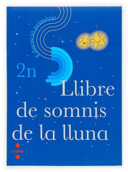 LLIBRE DE SOMNIS DE LA LLUNA. 2ON EDUCACIO PRIMARIA | 9788466116138
