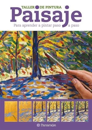 PAISAJE. PINTAR PASO A PASO | 9788434237766 | PARRAMON,JOSE MARIA