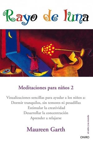 RAYO DE LUNA. MEDITACIONES PARA NIÑOS 2 | 9788497544986 | GARTH,MAUREEN