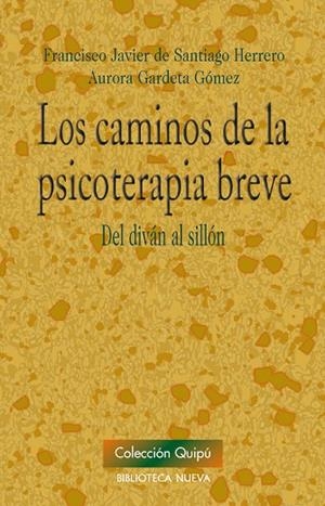 CAMINOS DE LA PSICOTERAPIA BREVE. DEL DIVAN AL SILLON | 9788499401911 | SANTIAGO HERRERO,FRANCISCO JAVIER