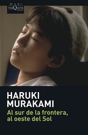 AL SUR DE LA FRONTERA AL OESTE DEL SOL | 9788483835036 | MURAKAMI,HARUKI(XXIII PREMI INTERN.CATALUNYA 2011)