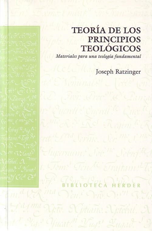 TEORIA DE LOS PRINCIPIOS TEOLOGICOS | 9788425415111 | RATZINGER,JOSEPH,BENEDICTO XVI