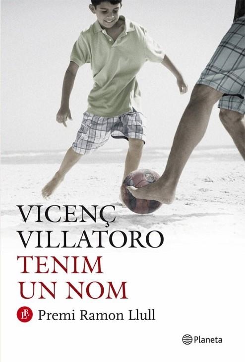 TENIM UN NOM. PREMI RAMON LLULL 2010 | 9788497082099 | VILLATORO,VICENÇ