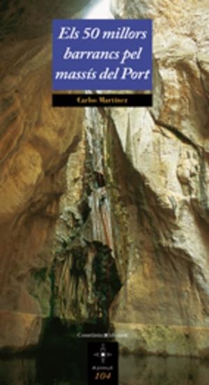 50 MILLORS BARRANCS PEL MASSIS DEL PORT | 9788497913980 | MARTINEZ,CARLOS