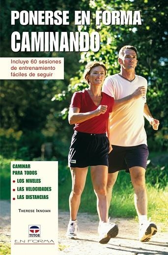 PONERSE EN FORMA CAMINANDO | 9788479026783 | IKNOIAN,THERESE