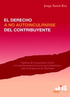 DERECHO A NO AUTOINCULPARSE DEL CONTRIBUYENTE | 9788476988435 | SARRO RIU,J.