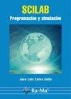 SCILAB. PROGRAMACION Y SIMULACION | 9788478979486 | CALVO ROLLE,JOSE LUIS