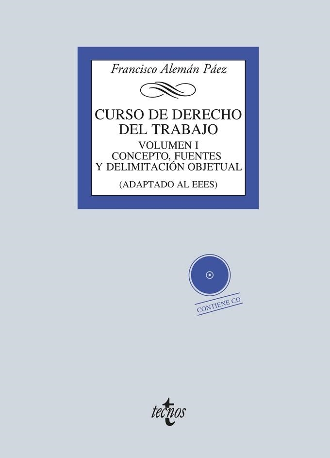 CURSO DE DERECHO DEL TRABAJO 1. CONCEPTO, FUENTES Y DELIMITACION OBJETUAL | 9788430967360 | ALEMAN PAEZ,FRANCISCO