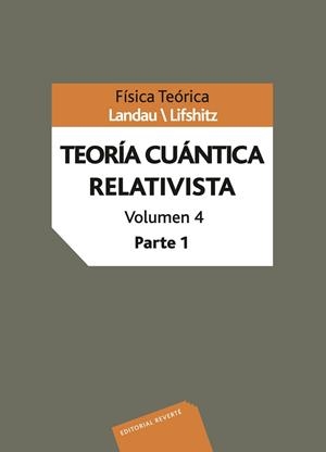 FISICA TEORICA 4 PARTE 1. TEORIA CUANTICA RELATIVISTA | 9788429140842 | BERESTETSKII / LIFSHITZ / PITAEVSKII