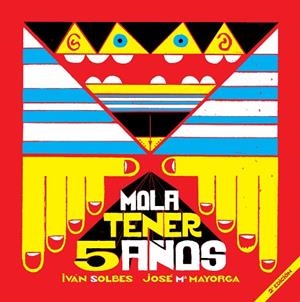 MOLA TENER 5 AÑOS | 9788493802493 | SOLBES,IVAN MAYORGA,JOSE MARIA