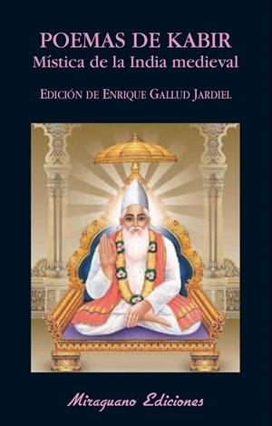 POEMAS DE KABIR. MISTICA DE LA INDIA MEDIEVAL | 9788478133710 | KABIR