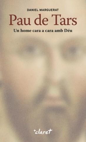 PAU DE TARS. UN HOME CARA A CARA AMB DEU | 9788498464153 | MARGUERAT,DANIEL