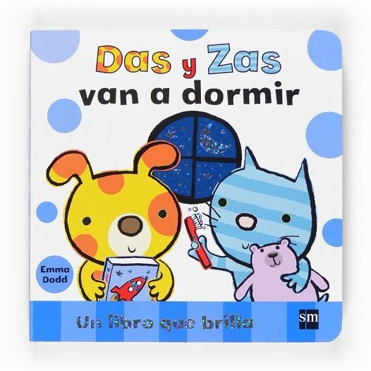DAS Y ZAS VAN A DORMIR. UN LIBRO QUE BRILLA | 9788467537925 | DODD,EMMA