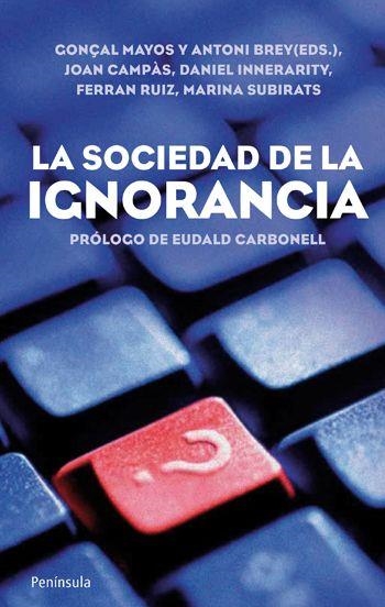 SOCIEDAD DE LA IGNORANCIA | 9788499420905 | VVAA