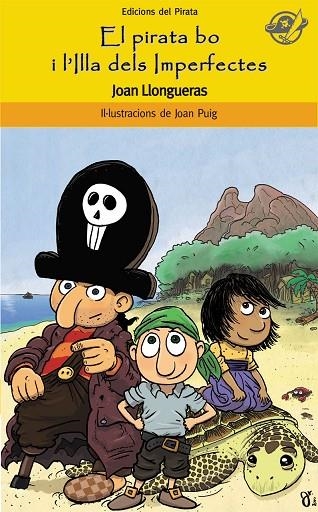 PIRATA BO I L,ILLA DELS IMPERFECTES | 9788496569836 | LLONGUERAS,JOAN PUIG,JO