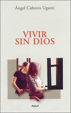 VIVIR SIN DIOS | 9788432134524 | CABRERO UGARTE,ANGEL