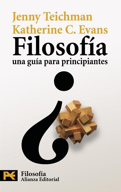 FILOSOFIA UNA GUIA PARA PRINCIPIANTES | 9788420669038 | TEICHMAN,JENNY EVANS,KATHERINE C.