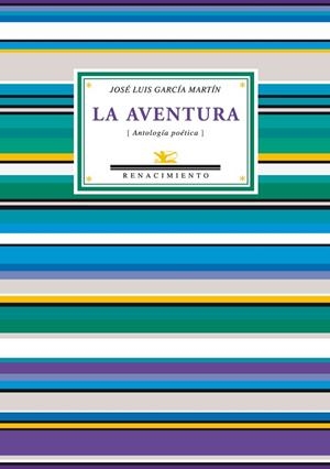 AVENTURA (ANTOLOGIA POETICA) | 9788484726173 | GARCIA MARTIN,JOSE LUIS